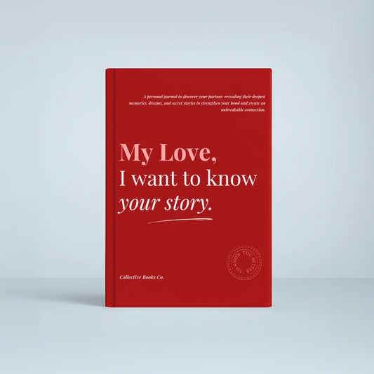 I want to know your story my love